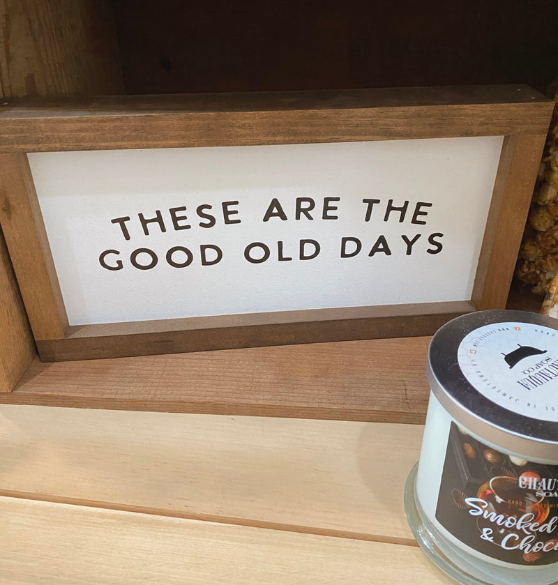 DECOR SIGN - GOOD OLD DAYS